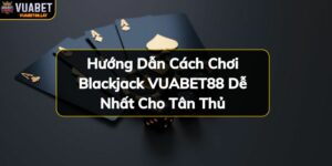 https://vuabet88.in/wp-content/uploads/2024/11/blackjack-vuabet88-de-choi.jpg