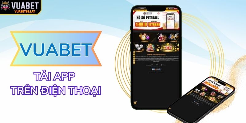 Cẩm nang chi tiết tải app VUABET88 cho Android