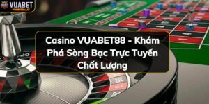 https://vuabet88.in/wp-content/uploads/2024/11/casino-VUABET88.jpg