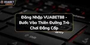 https://vuabet88.in/wp-content/uploads/2024/11/dang-nhap-vuabet88-buoc-vao-thien-duong-tro-choi-dang-cap.jpg