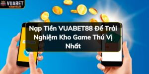 https://vuabet88.in/wp-content/uploads/2024/11/nap-tien-vuabet88-de-trai-nghiem-kho-game-thu-vi-nhat.jpg